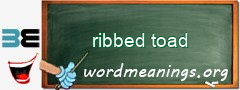 WordMeaning blackboard for ribbed toad